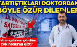 Tartıştıkları doktordan böyle özür dilediler: ‘Sabah gelirken gördüğüm pankarttaki yazı çok hoşuma gitti’