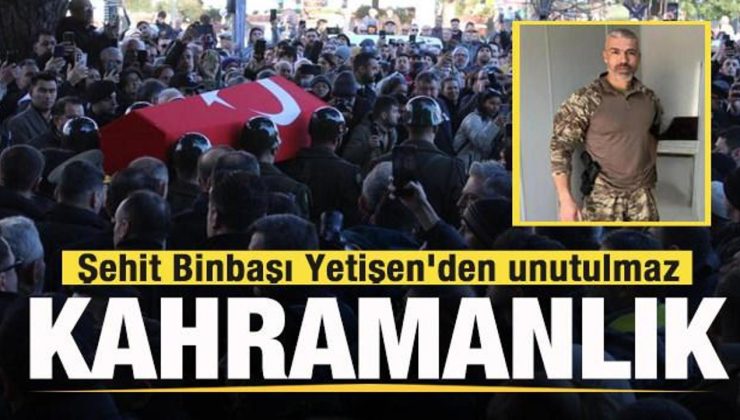 Şehit Binbaşı Yetişen’den unutulmaz kahramanlık