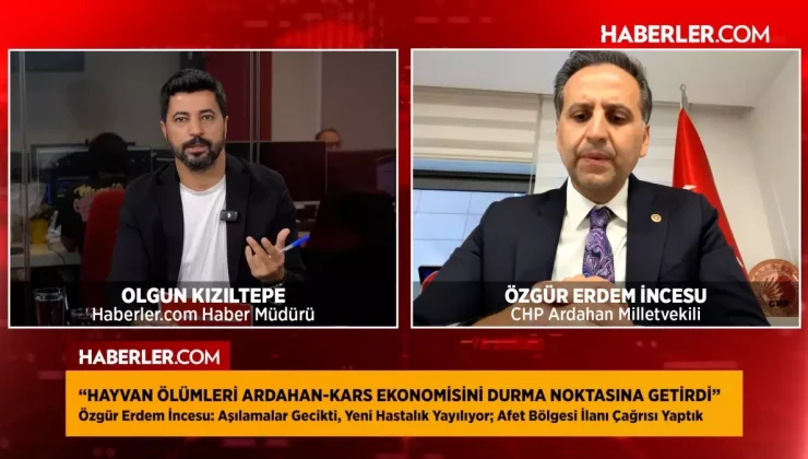 Özgür Erdem İncesu: Ardahan-Kars bölgesi hayvancılıkta afet bölgesi ilan edilmeli